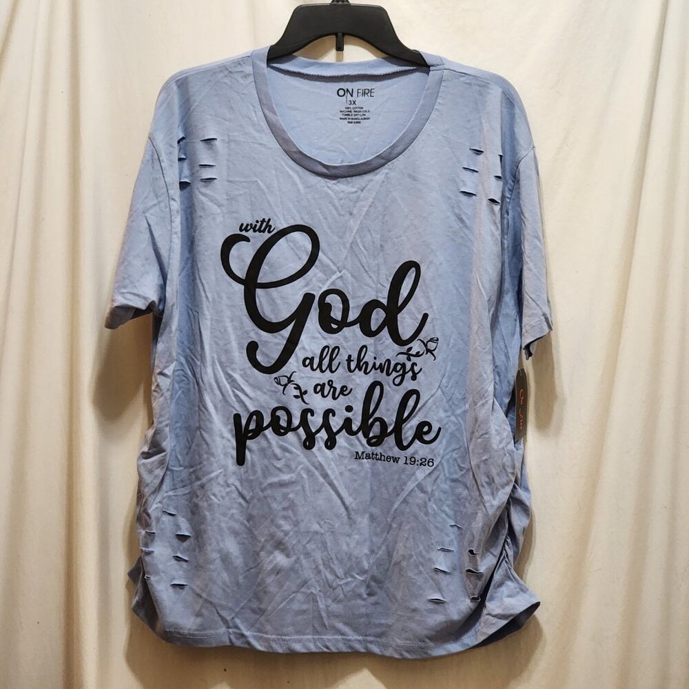On Fire With God All Things Are Possible Blue Slits Ruched S/S T-Shirt 3X New